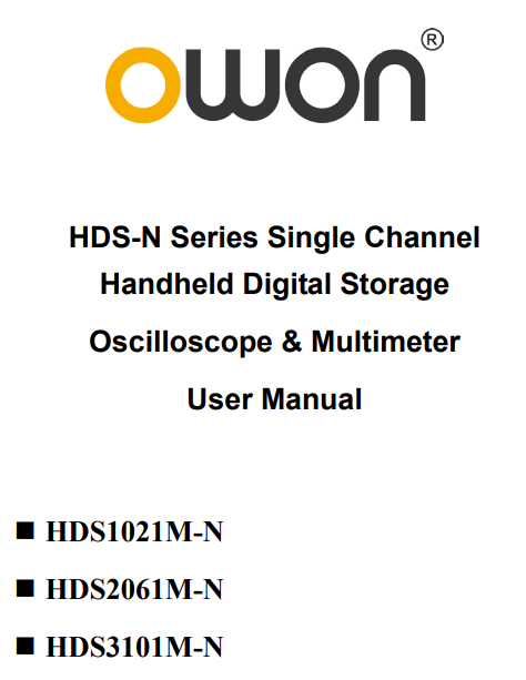 HDS-N Series Single Channel Handheld Digital Storage Oscilloscope & Multimeter User Manual HDS1021M-N HDS2061M-N HDS3101M-N