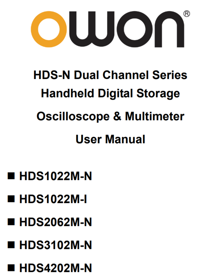 HDS-N Dual Channel Series Handheld Digital Storage Oscilloscope & Multimeter User Manual HDS1022M-N HDS1022M-I HDS2062M-N HDS3102M-N HDS4202M-N